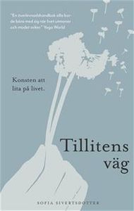 Tillitens väg - konsten att lita på livet