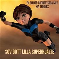 Sov gott lilla superhjälte- guidad godnattsaga