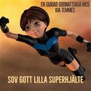 Sov gott lilla superhjälte- guidad godnattsaga